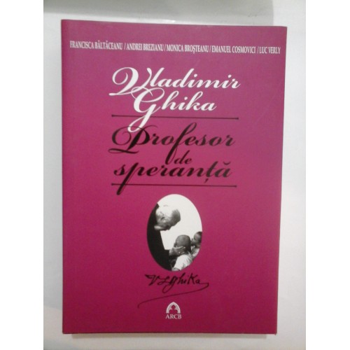 VLADIMIR GHIKA PROFESOR DE SPERANTA - Baltaceanu / Brezianu... VLADIMIR GHIKA PROFESOR DE SPERANTA - Baltaceanu / Brezianu...